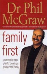 Family First: Your Step-By-Step Plan For Creating A Phenomenal Family.paperback,By :Philip C. McGraw