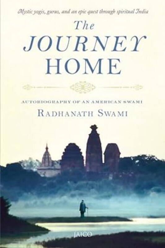 

The Journey Home by Radhanath, Swami - Paperback