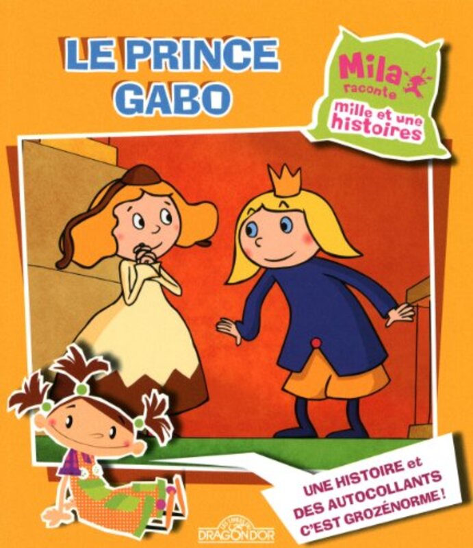 Mila raconte mille et une histoires - Le Prince Gabo,Paperback,By:Richard Scarry