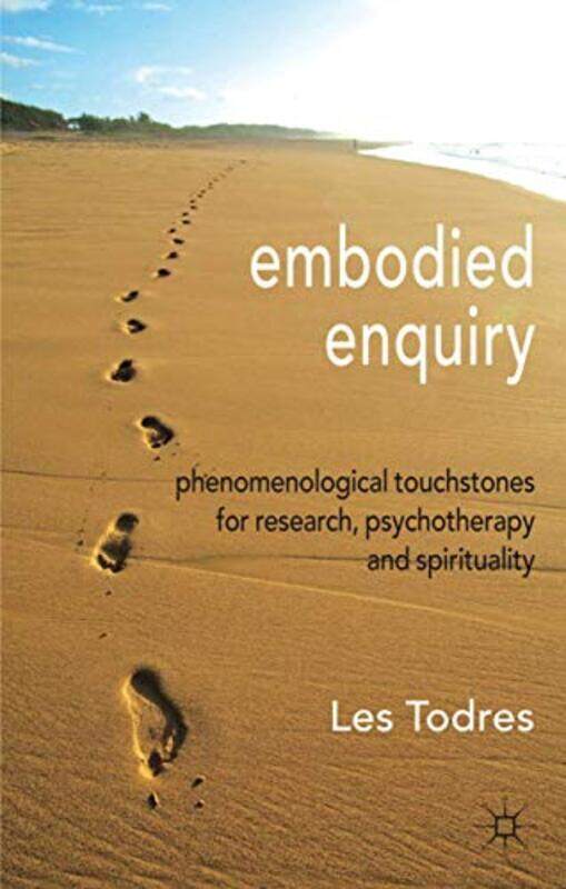 

Embodied Enquiry by L Todres-Paperback