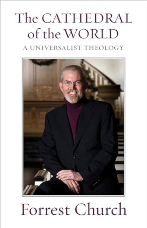 

The Cathedral of the World by Forrest Church-Paperback
