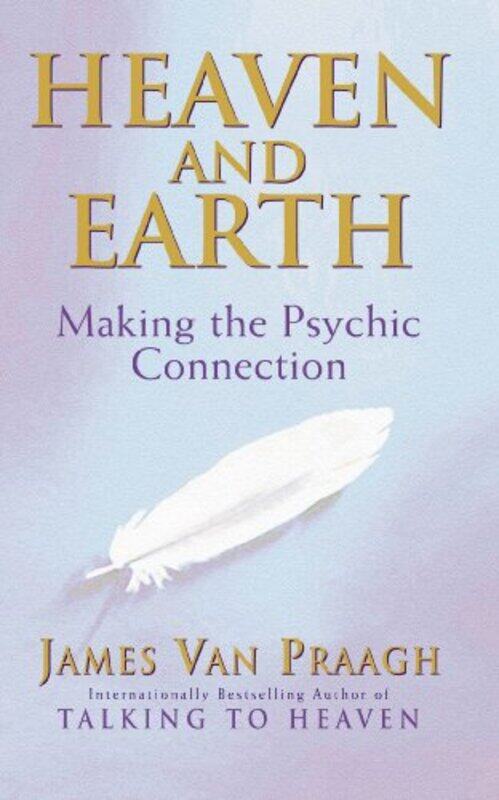 

Heaven And Earth by James Van Praagh-Paperback