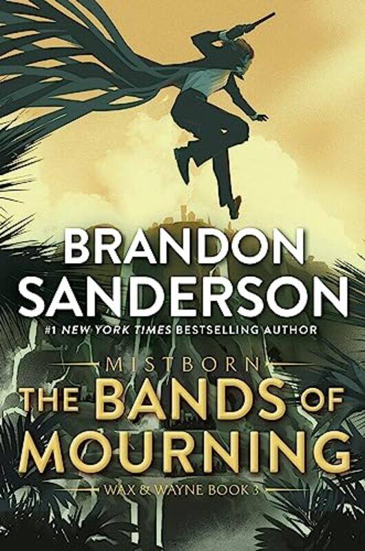 

The Bands Of Mourning A Mistborn Novel By Sanderson, Brandon - Paperback