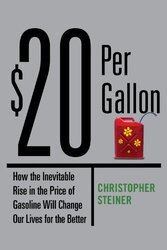 $20 Per Gallon:, Hardcover Book, By: Christopher Steiner