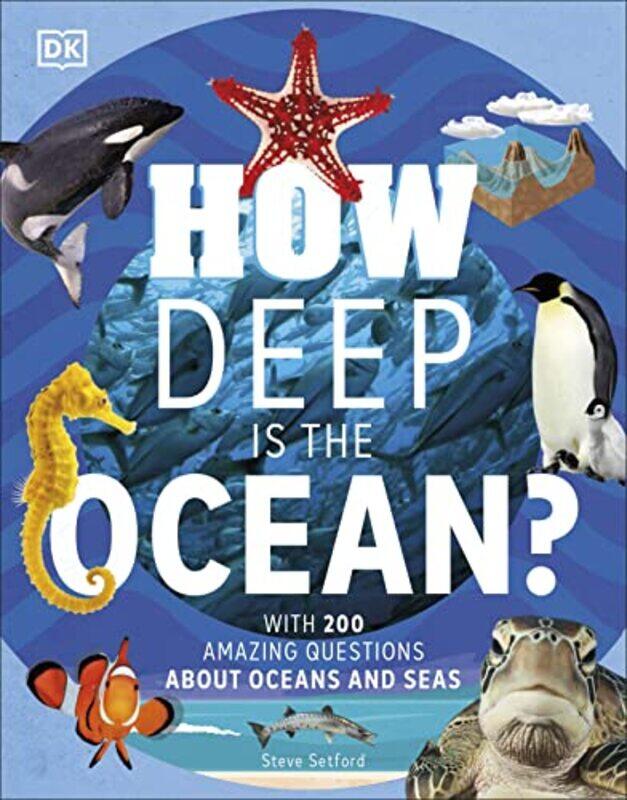 

How Deep is the Ocean: With 200 Amazing Questions About The Ocean , Hardcover by Setford, Steve