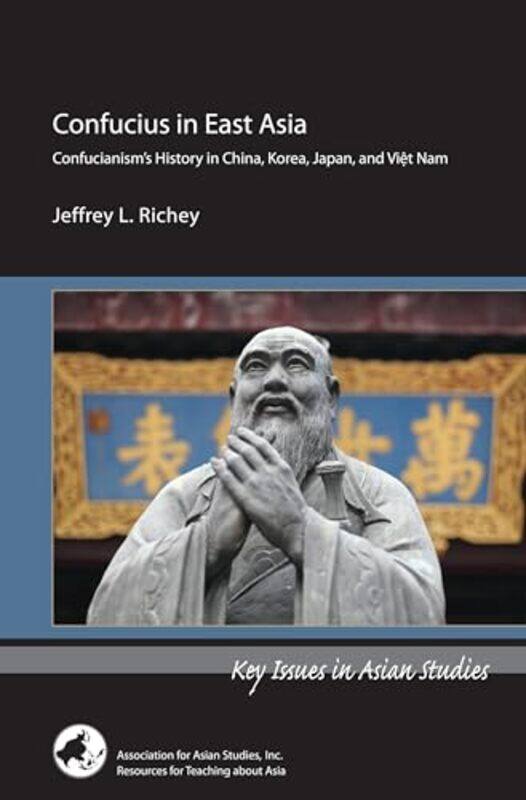 

Confucius in East Asia by Jeffrey L Richey-Paperback