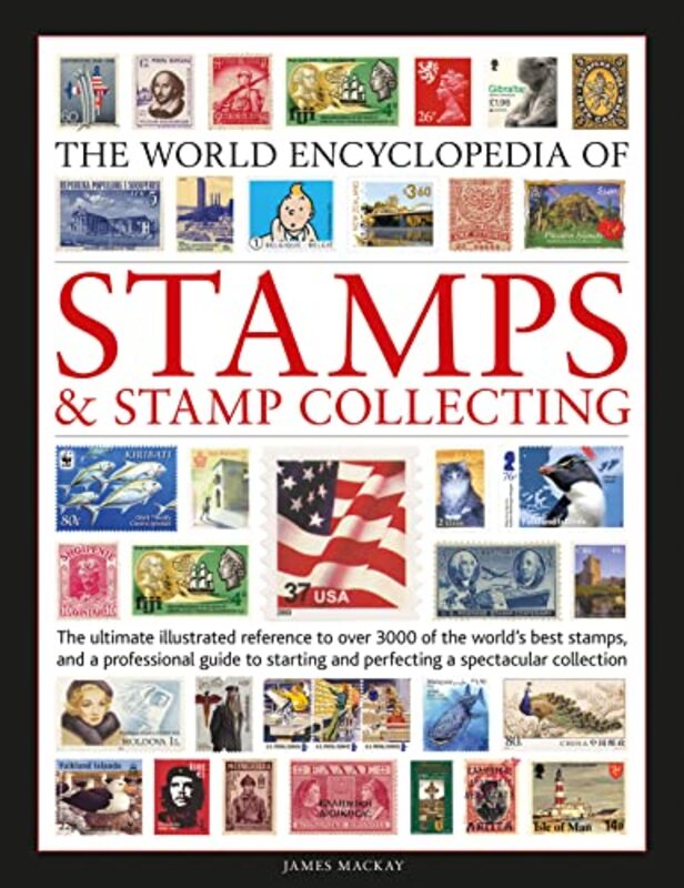 Stamps and Stamp Collecting World Encyclopedia of by James MackayMatthew Hill-Hardcover