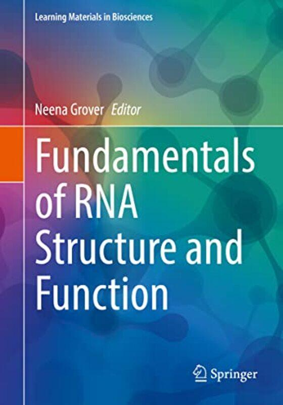 

Fundamentals of RNA Structure and Function by Neena Grover-Paperback