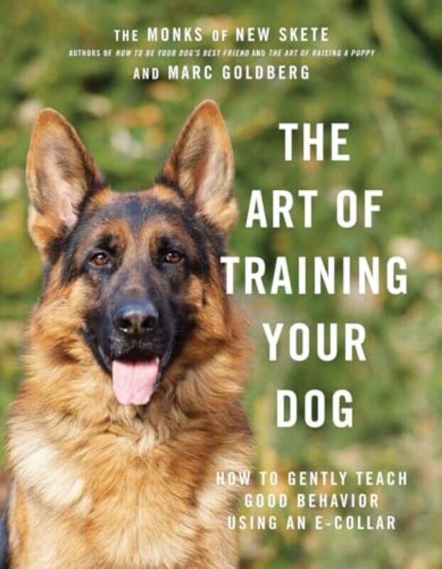 

Art Of Training Your Dog By Monks Of New Skete - Hardcover