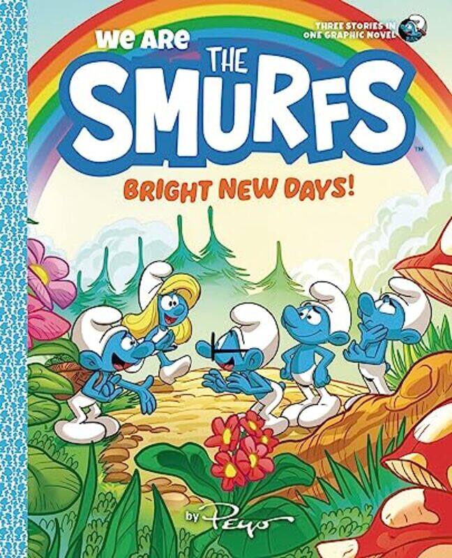 

We Are the Smurfs Bright New Days We Are the Smurfs Book 3 by Peyo-Hardcover