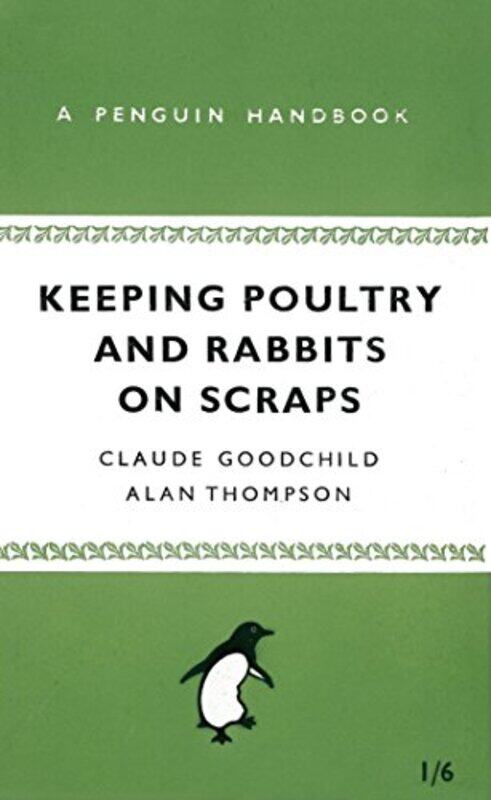 

Keeping Poultry and Rabbits on Scraps by William W MD Forgey-Paperback