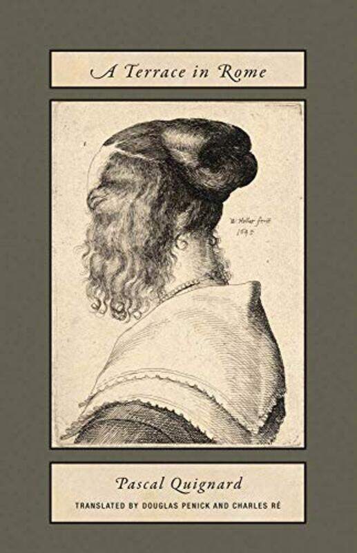 

Pascal Quiqnard - A Terrace in Rome , Paperback by Quignard, Pascal - Penick, Douglas - Re, Charles