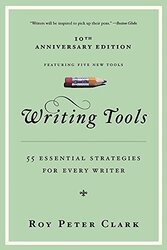 Writing Tools: 50 Essential Strategies For Every Writer,Paperback,By:Roy Peter Clark