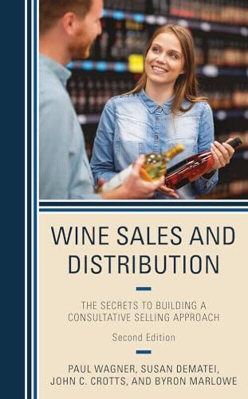 

Wine Sales and Distribution by Paul WagnerSusan DeMateiJohn C CrottsByron Marlowe-Paperback