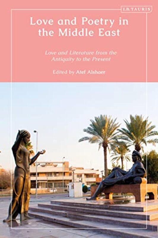 

Love and Poetry in the Middle East by Atef Alshaer-Paperback