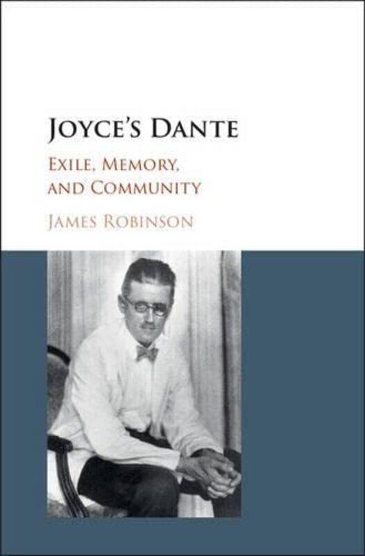 

Joyces Dante by James University of Durham Robinson-Hardcover