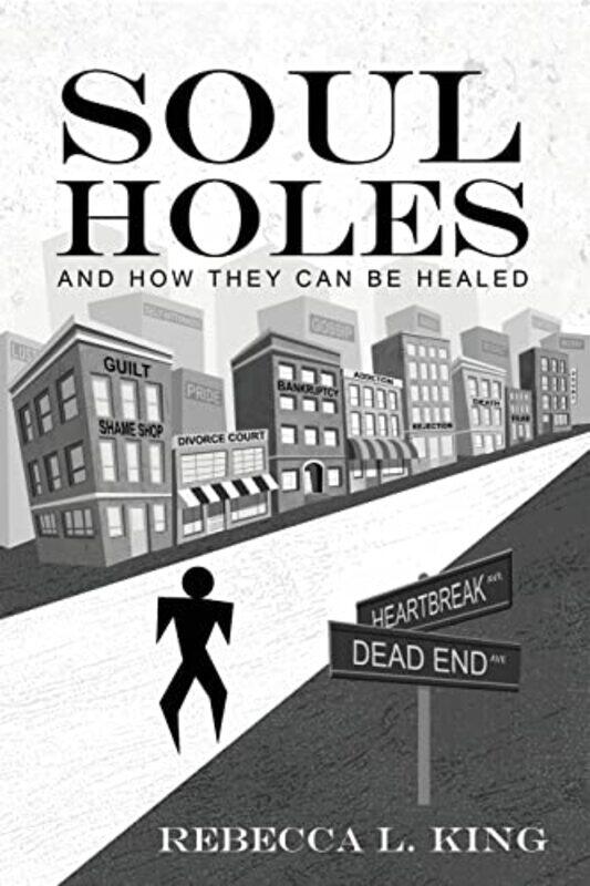 

Soul Holes by Rebecca L King-Paperback