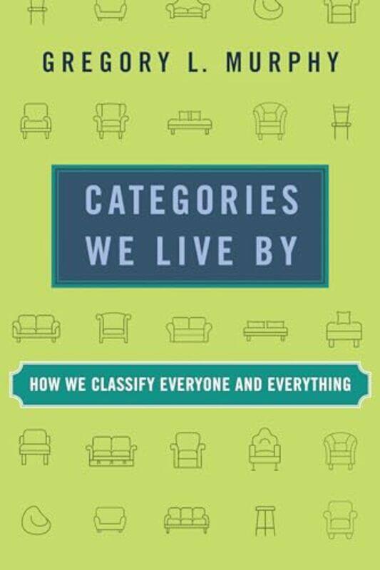 

Categories We Live By by Gregory L. Murphy -Paperback