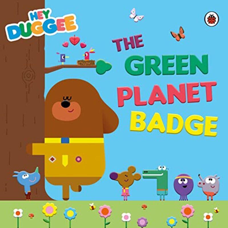 

Hey Duggee: The Green Planet Badge , Paperback by Hey Duggee