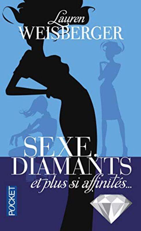 

Sexe, diamants et plus si affinites..., By: Lauren Weisberger