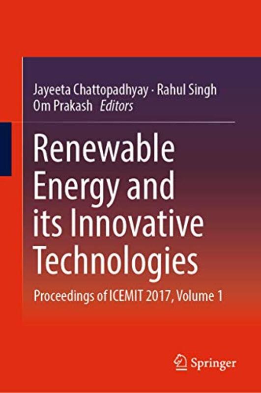 Renewable Energy and its Innovative Technologies by Jayeeta ChattopadhyayRahul SinghOm Prakash-Hardcover