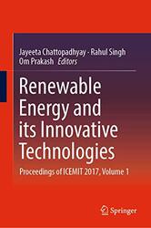 Renewable Energy and its Innovative Technologies by Jayeeta ChattopadhyayRahul SinghOm Prakash-Hardcover