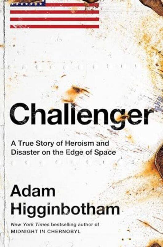 

Challenger By Adam Higginbotham - Hardcover