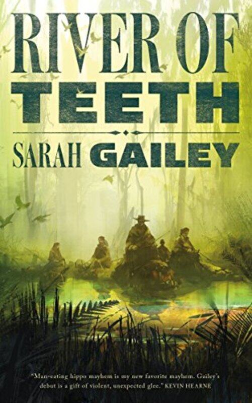 

River Of Teeth by Sarah Gailey-Paperback