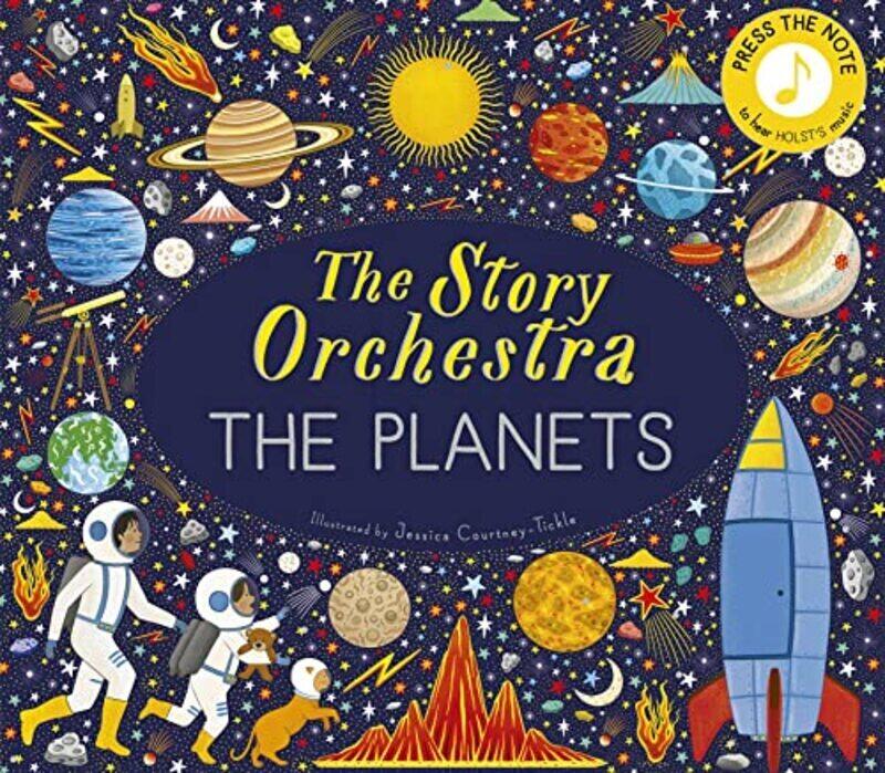 

The Story Orchestra The Planets Press The Note To Hear Holsts Music Volume 8 By Tickle, Jessica Courtney - Courtney-Tickle, Jessica -Hardcover