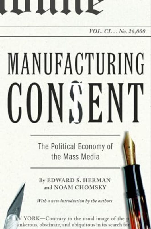 Manufacturing Consent: The Political Economy Of The Mass Media By Edward S. Herman Paperback