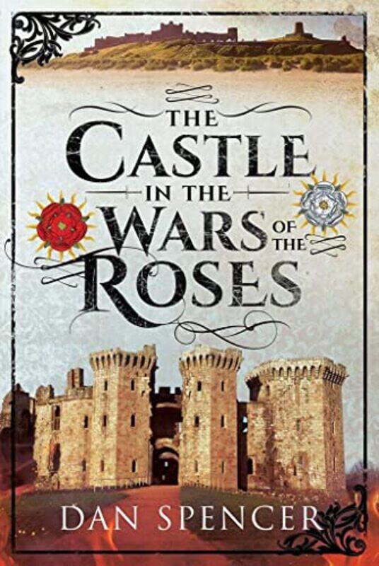 

The Castle in the Wars of the Roses by Foxton Books-Paperback