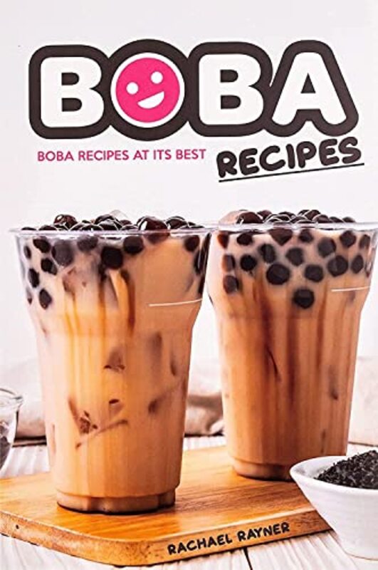 Boba Recipes: Boba Recipes at Its Best,Paperback by Rachael Rayner