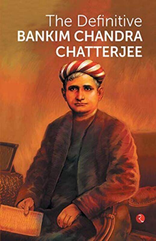 

THE DEFINITIVE BANKIM CHANDRA CHATTERJEE by BANKIM CHANDRA CHATTERJEE - Paperback