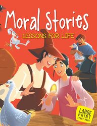 Moral Stories Lessons for Life : Large Print