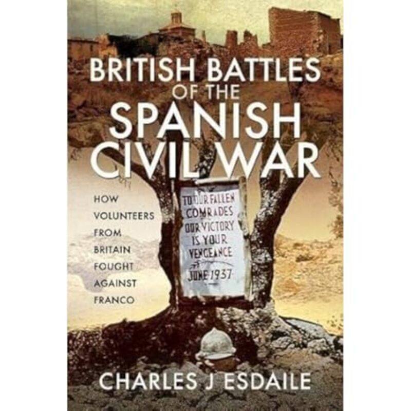 

British Battles Of The Spanish Civil War by Charles J Esdaile-Hardcover
