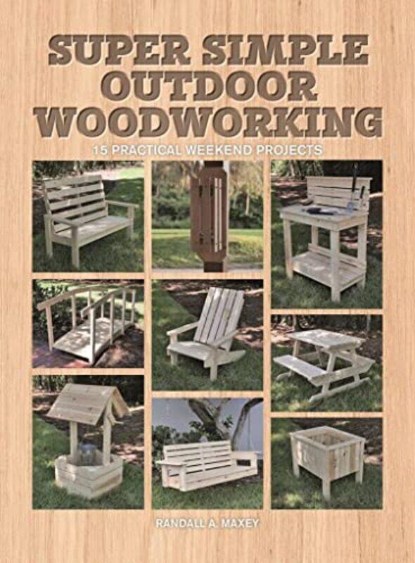 

Super Simple Outdoor Woodworking by Laura Barnett-Paperback