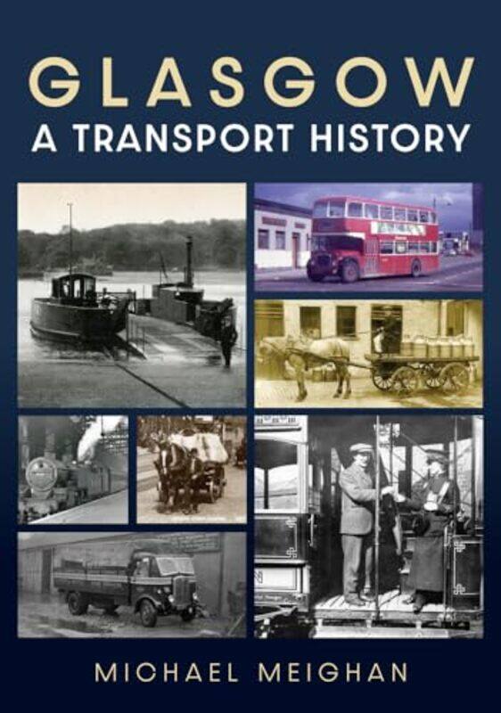 

Glasgow A Transport History by Michael Meighan-Paperback