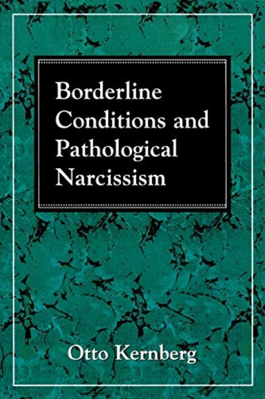 Borderline Conditions and Pathological Narcissism,Paperback by Kernberg, Otto F., MD