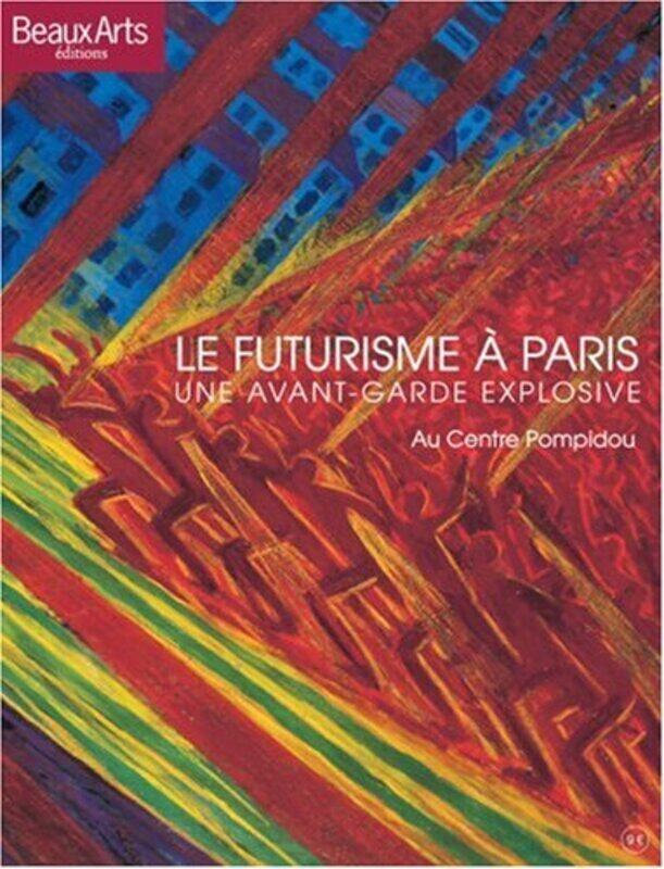 

Le futurisme Paris : Une avant-garde explosive,Paperback by Thomas Schlesser