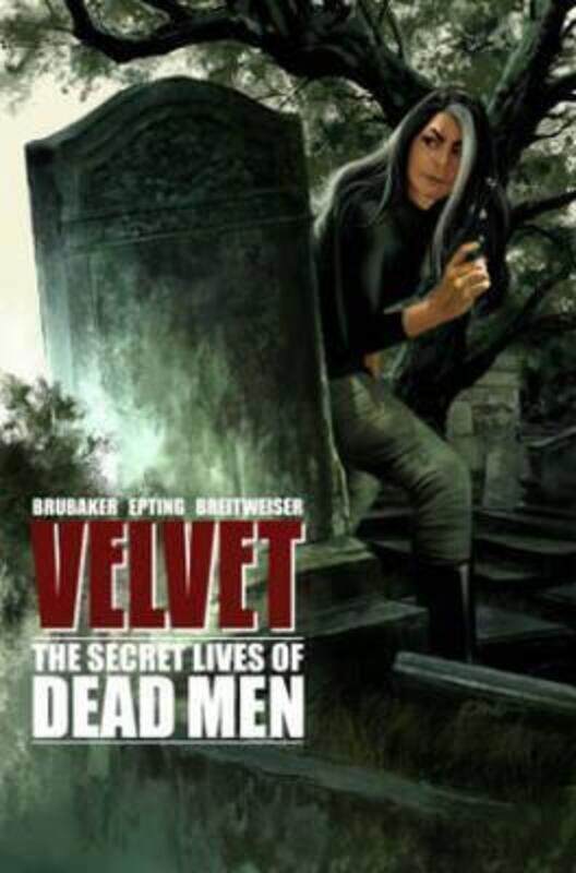 

Velvet Volume 2: The Secret Lives of Dead Men,Paperback,By :Ed Brubaker