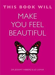 This Book Will Make You Feel Beautiful , Paperback by Jessamy Hibberd