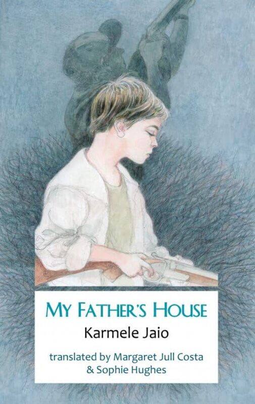 

My Fathers House by Karmele JaioMargaret Jull CostaSophie Hughes-Paperback