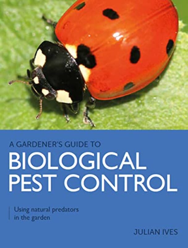 

Gardeners Guide to Biological Pest Control by Srdja PopovicMatthew Miller-Paperback