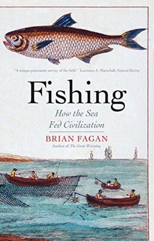 

Fishing How The Sea Fed Civilization By Fagan, Brian Paperback