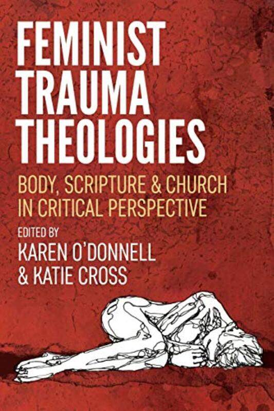 

Feminist Trauma Theologies by Roddy DoyleHannah Ni Dhoimhin-Paperback