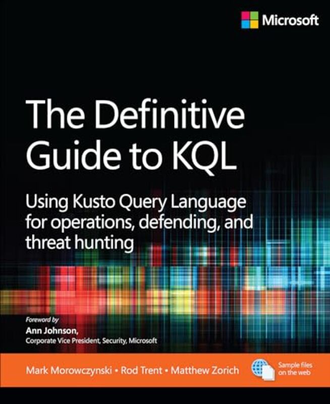 

The Definitive Guide To Kql by Mark MorowczynskiRod TrentMatthew Zorich-Paperback