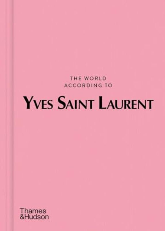 World According To Yves Saint Laurent By Jean-Christophe Napias Hardcover