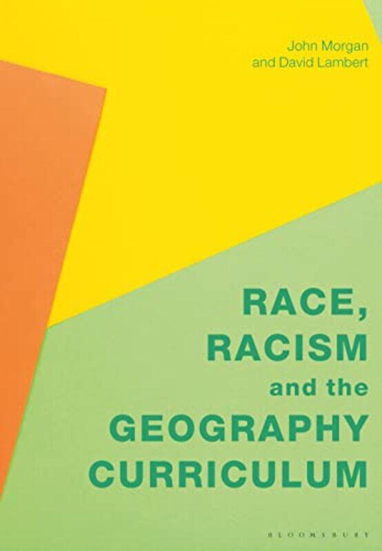 

Race Racism and the Geography Curriculum by James Reginato-Paperback
