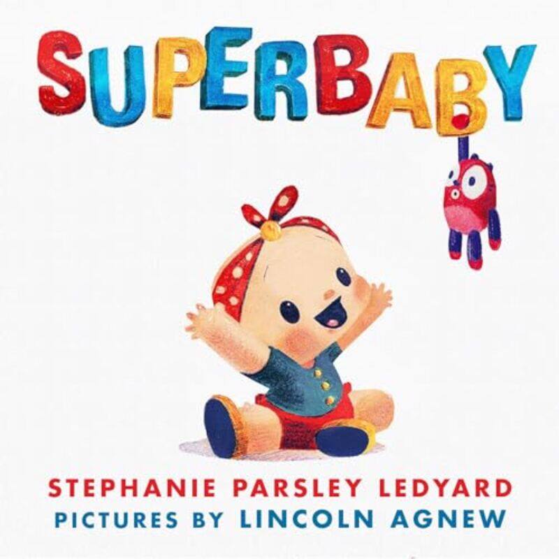 

Superbaby by Stephanie LedyardLincoln Agnew-Hardcover