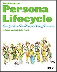 Essential Persona Lifecycle: Your Guide to Building and Using Personas,Paperback,By:Tamara Adlin (Experience Strategist, adlin, inc.)